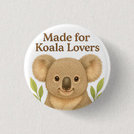 Made for Koala Lovers - Cute Wildlife Design for A Ronde Button 3,2 Cm