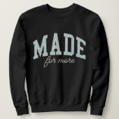 Made for more. Christian faith affirmation design Trui (Design voorkant)