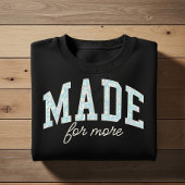 Made for more. Christian faith affirmation design Trui