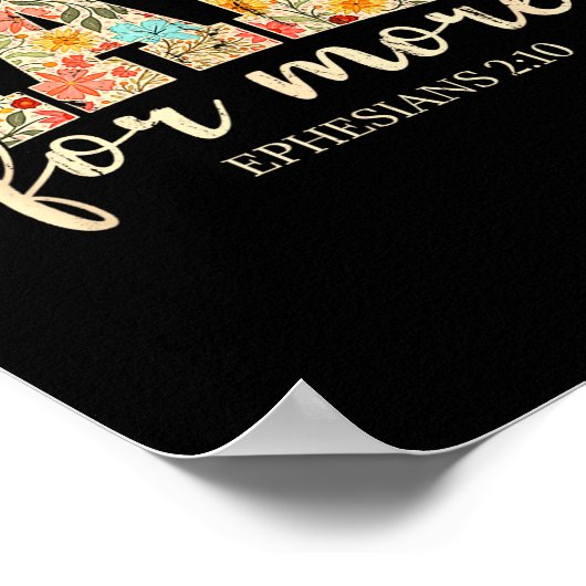 Made For More, Ephesians 2 10 Floral, Christian  Poster (Hoek)