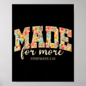 Made For More, Ephesians 2 10 Floral, Christian  Poster (Voorkant)