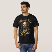 Made for More Gold Lettering Jesus Graphic T-shirt (Voorkant volledig)