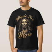 Made for More Gold Lettering Jesus Graphic T-shirt (Voorkant)