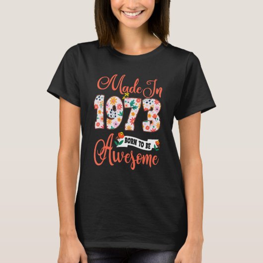 Made in 1973 Floral 50 jaar oud 50 jaar oud Wom T-shirt (Voorkant)