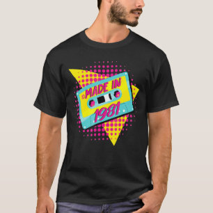 Made in 1981 41st Birthday 80s 90s 1990s 1980 T-shirt