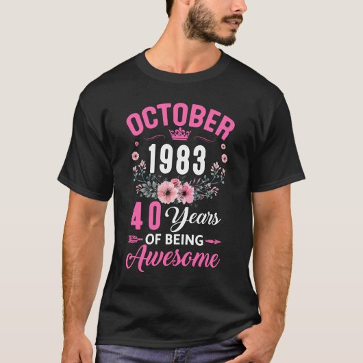 Made In 1983 40 Years Old October 40th Birthday Wo T-shirt (Voorkant)