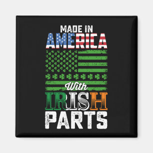 Made in America with Irish Parts St Patrick's Day Magneet