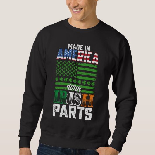 Made in America with Irish Parts St Patrick's Day Trui (Voorkant)