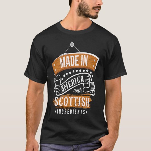 Made In America With Scottish Ingredients Scotlan T-shirt (Voorkant)