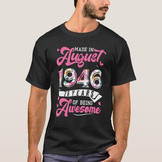 Made in augustus 1946 Floral 76 jaar oud 76 jaar o T-shirt (Voorkant)