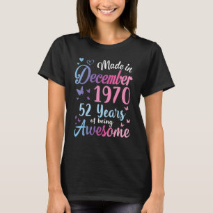 Made in december 1970 mijn geboortedag 52 jaar t-shirt