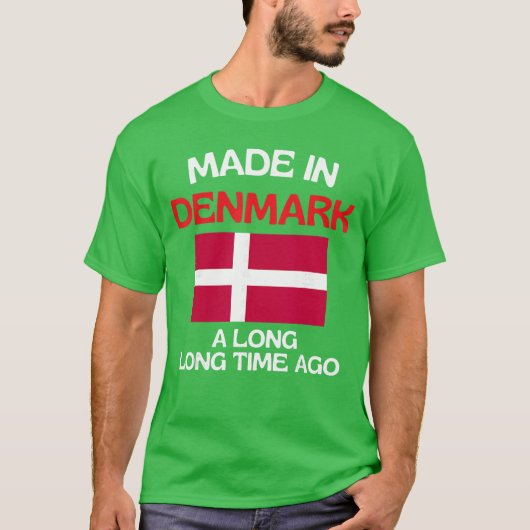 Made In Denmark A Longime Ago Funny Danish Birthda T-shirt (Voorkant)