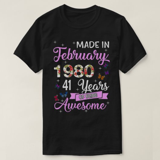 Made In February 1980 My Birthday 41 Years Of Bein T-shirt (Design voorkant)