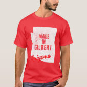 Made In Gilbert Arizona T-shirt (Voorkant)