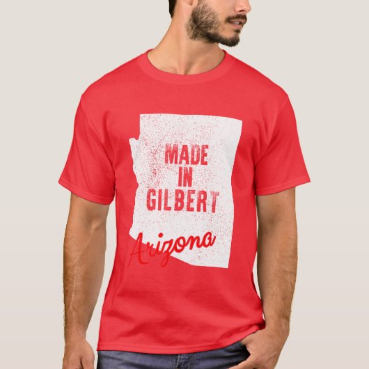 Made In Gilbert Arizona T-shirt (Voorkant)