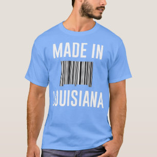Made in Louisiana   T-shirt