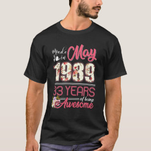 Made in mei 1989 Floral 33 jaar oud 33 jaar oud T-shirt