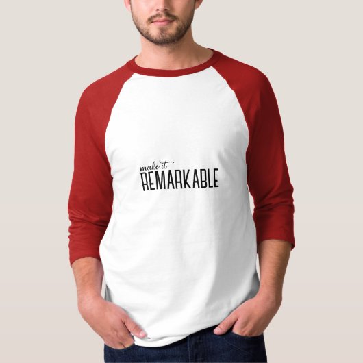 Made It REMARKABLE T-Shirt (Voorkant)