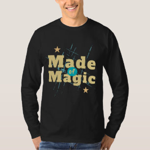 Made Magic T-Shirt Inspirerende Citat Tee Shi