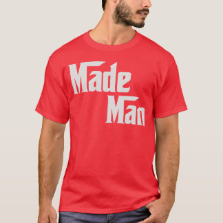 made man funny t-shirt