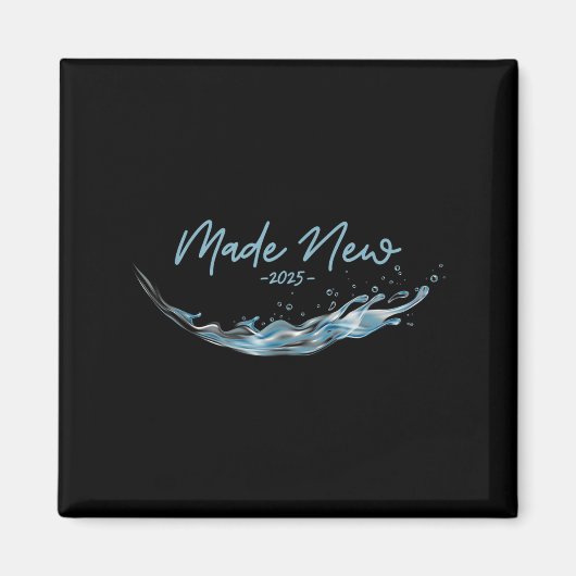 Made New, Christian Water Baptism-2025 Magneet (Voorkant)