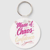 Made Of Chaos And Confidence Sassy Pink Sleutelhanger (Achterkant)