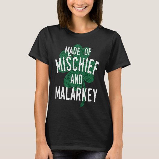 Made of Mischief and Malarkey Irish Party Parade T-shirt (Voorkant)