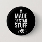 Made of Star Stuff Ronde Button 5,7 Cm (Voorkant)