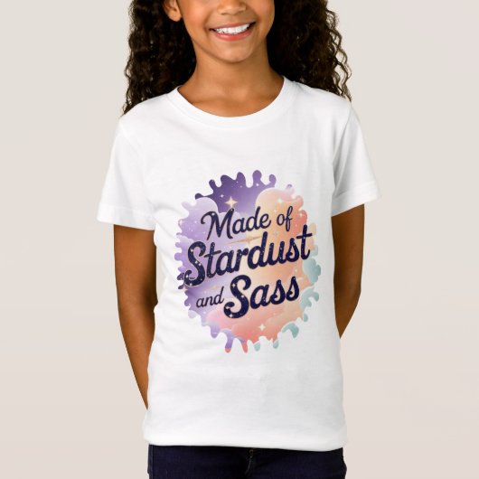 "Made of Stardust and Sass" Girls’ T-Shirt (Voorkant)