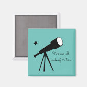 Made of Stars telescope quote Magneet (Voorkant / Achterkant)