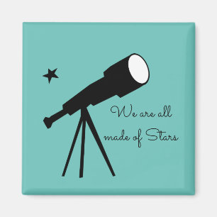 Made of Stars telescope quote Magneet