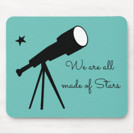 Made of Stars telescope quote Muismat