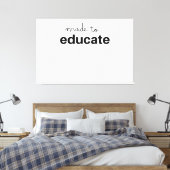 Made to educate teacher canvas afdruk (Insitu (Slaapkamer))
