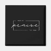 Made To Praise The Lord – Christian Worship Design Magneet (Voorkant)