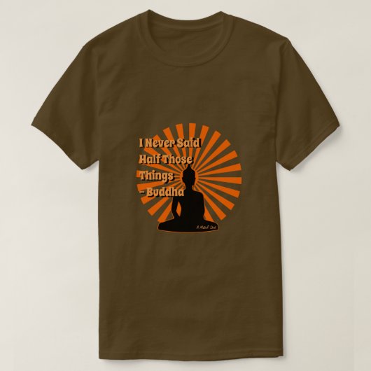 Made Up Quotes 9 (Buddha) - A MisterP Shirt (Design voorkant)