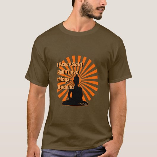 Made Up Quotes 9 (Buddha) - A MisterP Shirt (Voorkant)