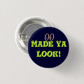Made Ya Kijk Ronde Button 3,2 Cm (Voorkant /achterkant)