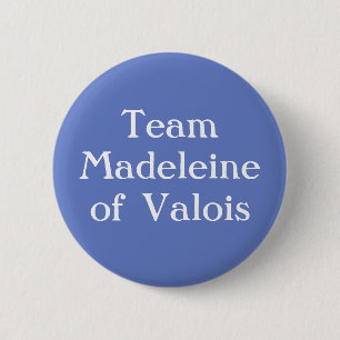 Madeleine van Valois, koningin van Schotland Ronde Button 5,7 Cm