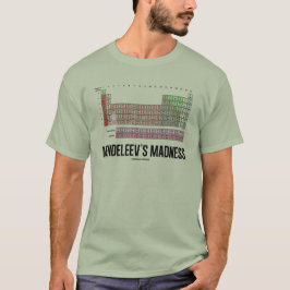 Madness van Mendeleev (periodieke lijst van elemen T-shirt