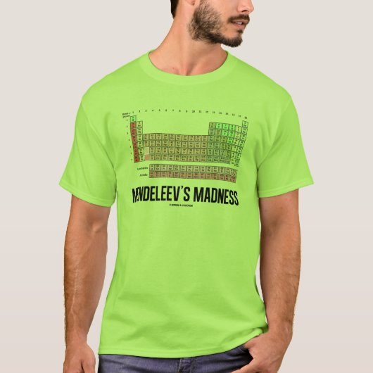 Madness van Mendeleev (periodieke lijst van elemen T-shirt (Voorkant)