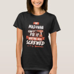 MADONNA Shirt, MADONNA Funny Shirts<br><div class="desc">Als u MADONNA bent. Dit shirt is voor jou. Beste geschenk voor u,  vrienden en uw familielid (uw zoon,  dochter,  Mon,  papa,  opa,  oma,  echtgenoot,  vrouw) bij verjaardag,  verjaardag of Kerstmis,  enz.</div>