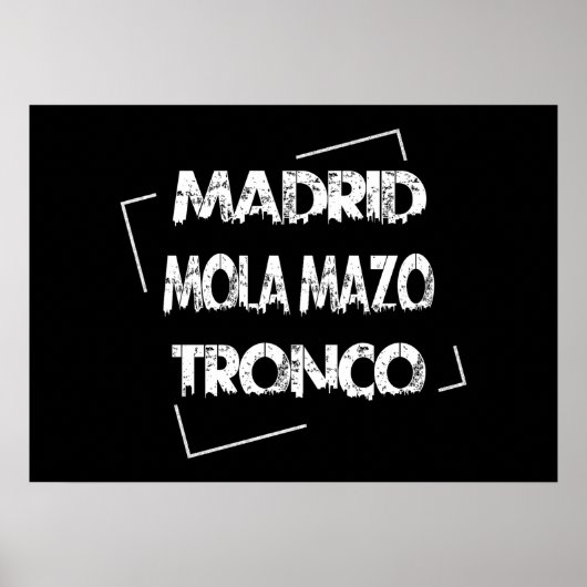 "MADRID MOLA MAZO TRONCO". Retro EGB Años 80. Poster (Voorkant)