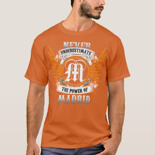 Madrid naam Shirt onderschat nooit de kracht van