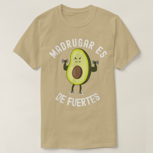 Madrugar is sterk Fun Gym Sport Avocado T-shirt (Design voorkant)