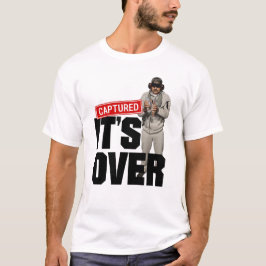 Maduro Capture Venezuela freedom - Its Over T-shirt