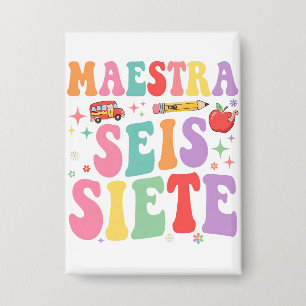 Maestra Seis Siete Retro Leraar Schattig Spaans Button