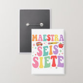 Maestra Seis Siete Retro Teacher Cute Spanish Button (Voorkant / Achterkant)
