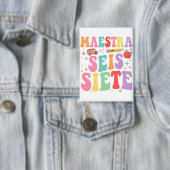 Maestra Seis Siete Retro Teacher Cute Spanish Button (Insitu)