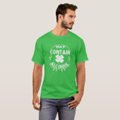 Mag alcohol bevatten St. Patrick's Day Drink Gift T-shirt (Voorkant volledig)
