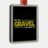 Mag de grind onder je liggen? metalen ornament (Rechts)